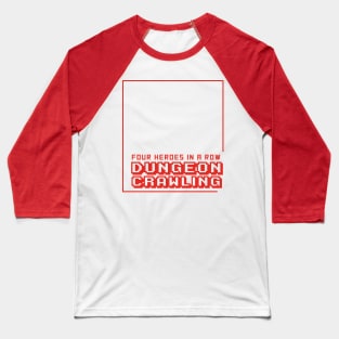 Four heroes in a row dungeon crawling text only Baseball T-Shirt